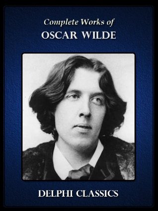 Read Online Complete Works of Oscar Wilde (Delphi Classics) - Oscar Wilde file in ePub