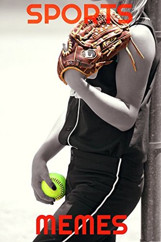 Full Download MEMES: Funny LOL Sports Memes and Pictures!: (BONUS BOOK INCLUDED) - Memes | PDF