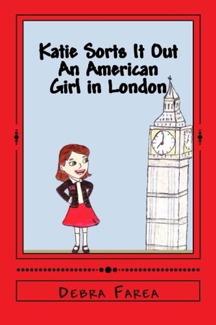Download Katie Sorts It Out - An American Girl in London - Debra Farea | ePub