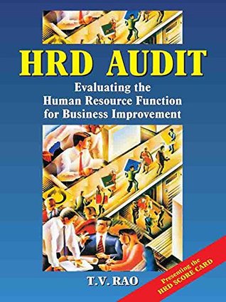 Read HRD Audit: Evaluating the Human Resource Function for Business Improvement - T.V. Rao | PDF