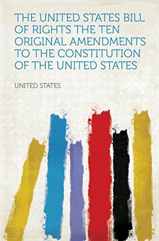 Read The United States Bill of Rights The Ten Original Amendments to the Constitution of the United States - U.S. Government | PDF