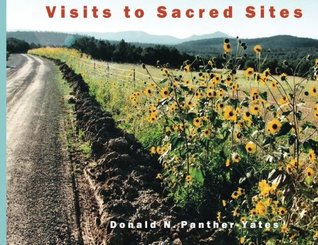 Read Online Visits to Sacred Sites: Articles and Photography from the Santa Fe Sun-News - Donald Panther-Yates file in ePub