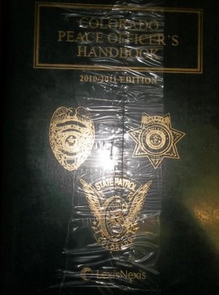 Read Colorado Peace Officer's Handbook with CD-ROM - Anonymous | PDF