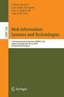 Read Online Web Information Systems and Technologies: 11th International Conference, Webist 2015, Lisbon, Portugal, May 20-22, 2015, Revised Selected Papers - Valerie Monfort | ePub