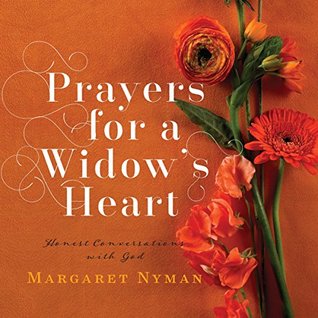 Download Prayers for a Widow's Heart: Honest Conversations with God - Margaret Nyman | ePub