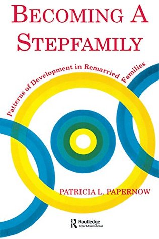 Download Becoming A Stepfamily: Patterns of Development in Remarried Families (Gestalt Institute of Cleveland Book S) - Patricia L. Papernow | ePub