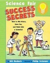Download Science Fair Success Secrets: How to Win Prizes, Have Fun, and Think Like a Scientist - Bill Haduch file in PDF