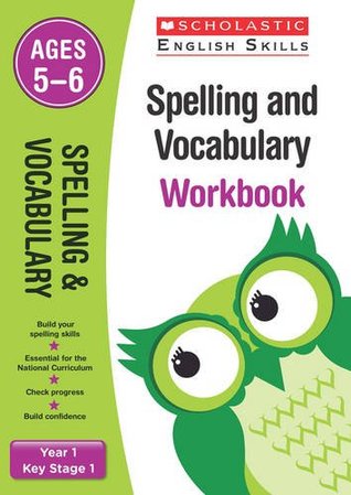 Read Online Spelling and Vocabulary Workbook (Year 1) (Scholastic English Skills) - Alison Milford | ePub