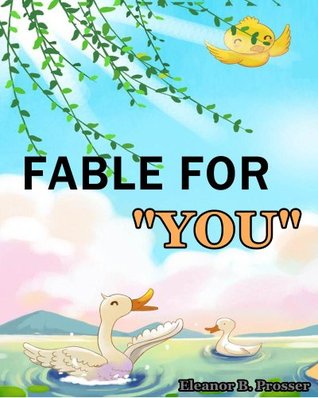 Download Fables for YOU (Seventy-Two Fables with Black and White Illustrations) - Eleanor B. Prosser | PDF