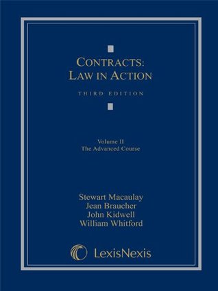 Full Download Contracts: Law in Action: Volume II: The Advanced Course (2011 Loose-Leaf Version) - Stewart MacAulay | ePub