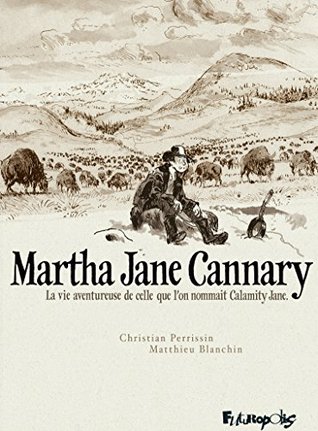 Full Download Martha Jane Cannary (1852-1903) - L'intégrale - Matthieu Blanchin | ePub
