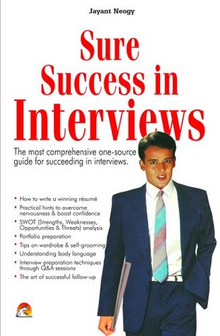 Full Download Sure Success in Interviews: The most comprehensive one-source guide for succeeding in interviews - Jayant Neogy | PDF
