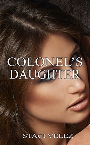 Download Colonel's Daughter: MILITARY ROMANCE COLLECTION (An Alpha Male Bady Boy Navy SEAL Contemporary Mystery Romance) (Military Romance Short Stories Collection) - Staci Velez file in ePub