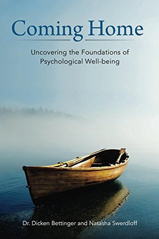 Download Coming Home: Uncovering the Foundations of Psychological Well-being - Dicken Bettinger | ePub