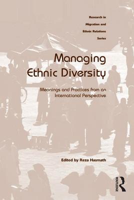 Read Managing Ethnic Diversity: Meanings and Practices from an International Perspective - Reza Hasmath file in ePub