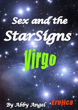 Full Download Sex & the Star Signs - Virgo: Virgo Ventures into Love - Abby Angel file in ePub