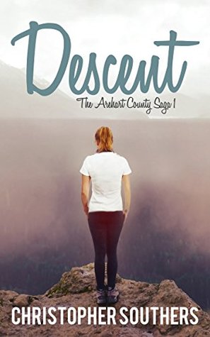 Read Descent: Her love will take him to the edge. (The Arehart County Saga Book 1) - Christopher Southers file in ePub