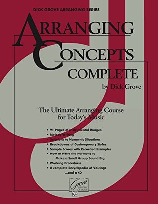 Full Download Arranging Concepts Complete: The Ultimate Arranging Course (Dick Grove Arranging Series) - Dick Grove | ePub
