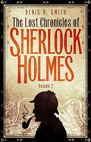 Download The Lost Chronicles of Sherlock Holmes: Volume 2 - Denis O. Smith | PDF