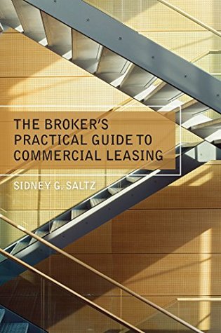 Read The Broker's Practical Guide to Commercial Leasing - Sidney G Saltz | PDF