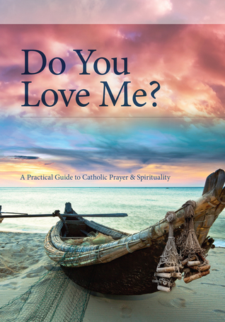 Read Online Do You Love Me?: A Practical Guide to Personal and Shared Prayer - Catholic Bishops' Conference of England & Wales | ePub