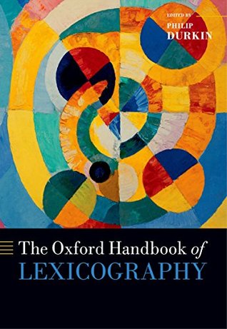 Read The Oxford Handbook of Lexicography (Oxford Handbooks) - Philip Durkin file in PDF
