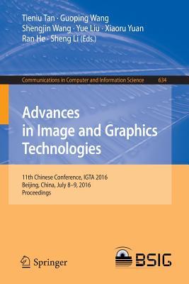 Read Advances in Image and Graphics Technologies: 11th Chinese Conference, Igta 2016, Beijing, China, July 8-9, 2016, Proceedings - Tieniu Tan | ePub
