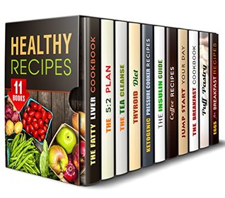 Full Download Healthy Recipes Box Set (11 in 1): Detoxify and Be Healthy with These Weight Loss Recipes (Weight Loss & Detox) - Jean Rodgers file in PDF