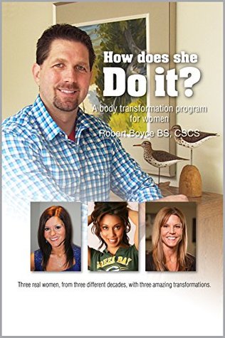 Read How does she DO IT?: Real answers and examples of how to transform your body at any age - Robert Boyce file in ePub