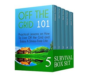 Read Survival Box Set: Practical Guide That Will Learn You How to Live Off The Grid Plus Survival Lessons for Any Crisis's That Can Occur (survival, EMP Survival, Off Grid Living) - Mark Young file in ePub