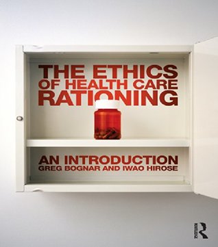 Read Online The Ethics of Health Care Rationing: An Introduction - Greg Bognar | PDF