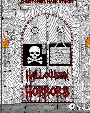 Read Halloween Horrors: Adult Coloring Book: A Colorful Spooky Adventure - Christopher Mark Stokes | ePub