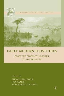 Read Online Early Modern Ecostudies: From the Florentine Codex to Shakespeare - Ivo Kamps | PDF