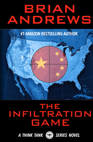Read Online The Infiltration Game: A Think Tank Series Novel - Brian Andrews file in PDF