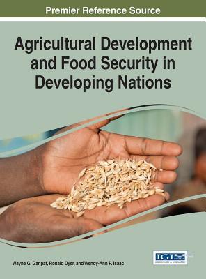 Read Agricultural Development and Food Security in Developing Nations - Wayne G Ganpat file in ePub