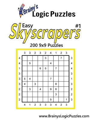 Read Online Brainy's Logic Puzzles Easy Skyscrapers #1 200 9x9 Puzzles - Brainy's Logic Puzzles file in ePub