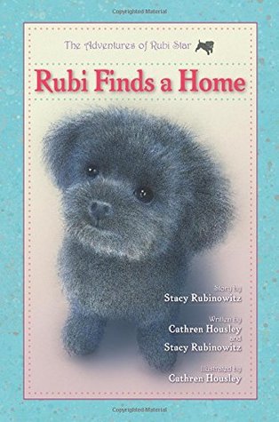 Read Online Rubi Finds a Home: The Adventures of Rubi Star - Stacy Rubinowitz file in ePub