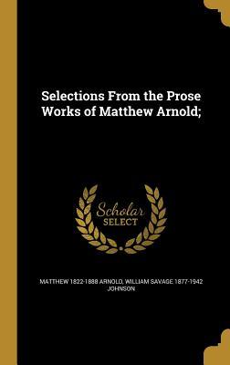 Read Online Selections from the Prose Works of Matthew Arnold; - Matthew Arnold file in PDF