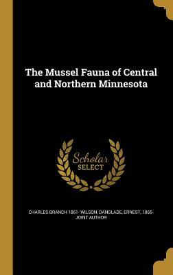 Read Online The Mussel Fauna of Central and Northern Minnesota - Charles Branch Wilson file in ePub