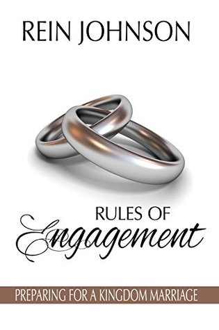 Full Download Rules of Engagement: Preparing for a Kingdom Marriage - Rein Johnson | PDF