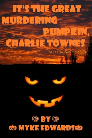 Download It's the Great Murdering Pumpkin, Charlie Townes - Myke Edwards | PDF