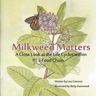 Download Milkweed Matters: A Close Look at the Life Cycles within a Food Chain - Lisa Connors | ePub