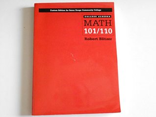 Read College Algebra Math 101/110 (Custom Edition For Baton Rouge Community College) - Robert Blitzer | PDF