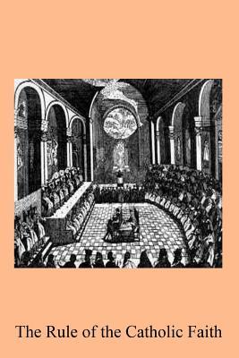 Full Download The Rule of the Catholic Faith: Or Principles and Doctrines of the Catholic Church Discriminated from the Opinions of the Schools, and from Popular Errors and MIS-Statements - Rev J Waterworth Ma file in PDF