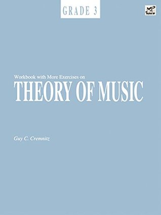 Read Workbook With More Exercises on Theory of Music Grade 3 - Guy C. Cremnitz | PDF