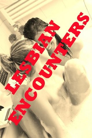 Read LESBIAN ENCOUNTERS Five First Lesbian Experience Erotica Stories - Nancy Brockton | ePub