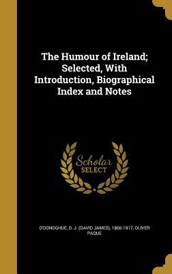 Download The Humour of Ireland; Selected, with Introduction, Biographical Index and Notes - David James O'Donoghue | PDF