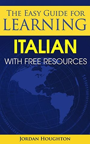 Download The Easy Guide for Learning Italian with Free Resources - Jordan Houghton file in PDF