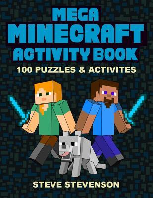 Full Download Mega Minecraft Activity Book: 100 Great Puzzles & Activities for Minecraft Fans - Steve Stevenson | ePub
