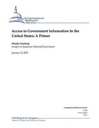 Read Online Access to Government Information In the United States - Wendy R. Ginsberg | PDF